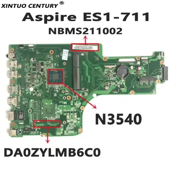 NBMS211002 PC placa mãe Para ACER Aspire ES1-711 ES1-711G laptop placa-mãe DA0ZYLMB6C0 Pentium N3540 CPU DDR3 100% testado
