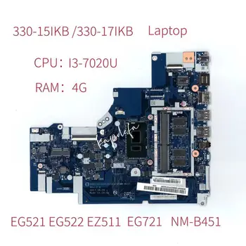 NM-B451 Para Lenovo Ideapad 330-15IKB/17IKB Portátil Tipo da placa-Mãe 81DE CPU:I3-7020U RAM:4G FRU: 5B20R19926 5B20R19918